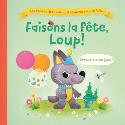 FAISONS LA FETE, LOUP !
