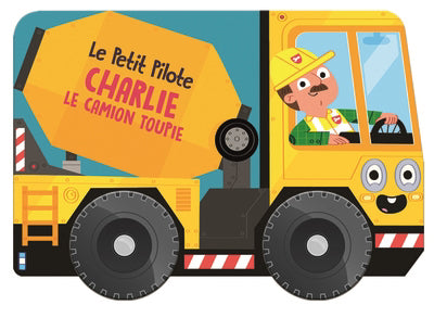 CHARLIE LE CAMION TOUPIE