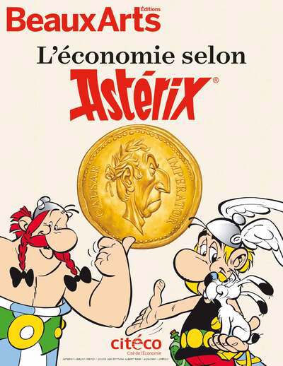 ECONOMIE SELON ASTERIX : CITECO, CITE DE L'ECONOMIE