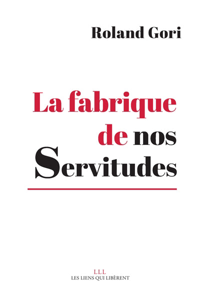 FABRIQUE DE NOS SERVITUDES (LA)