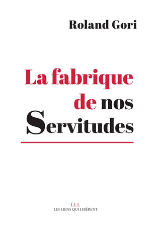 FABRIQUE DE NOS SERVITUDES (LA)