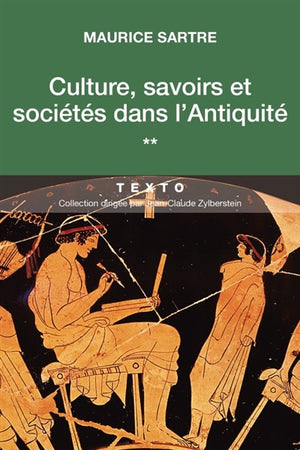 CULTURE, SAVOIRS ET SOCIETES DANS L'ANTIQUITE T.02
