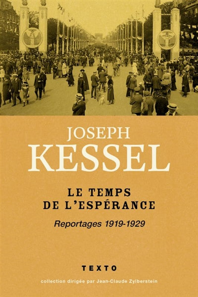 REPORTAGES VOL.1 LE TEMPS DE L'ESPÉRANCE : 1919-1929