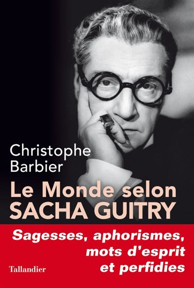 MONDE SELON SACHA GUITRY (LE)