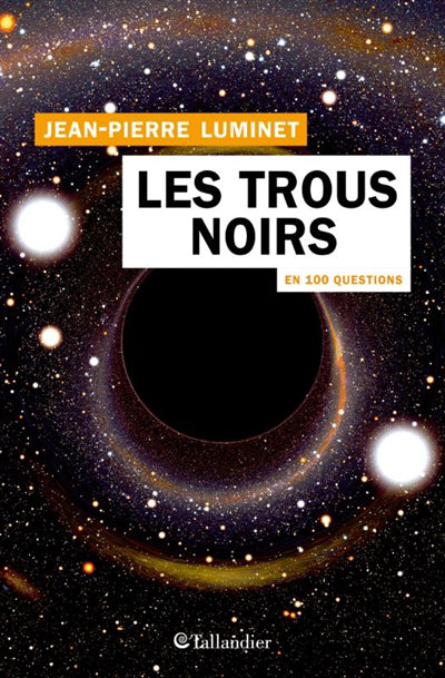 TROUS NOIRS EN 100 QUESTIONS