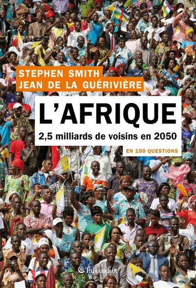 AFRIQUE : 2,5 MILLIARDS DE VOISINS EN 2050