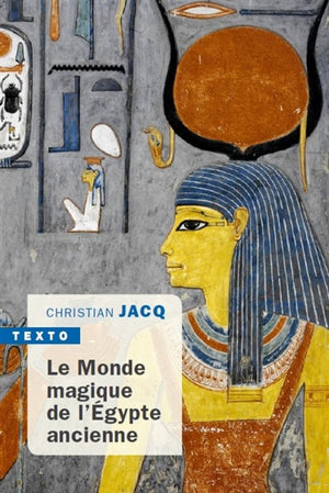 MONDE MAGIQUE DE L'EGYPTE ANCIENNE  N.E.