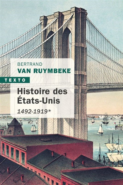 HISTOIRE DES ÉTATS-UNIS T.01 : 1492-1919 N.É.