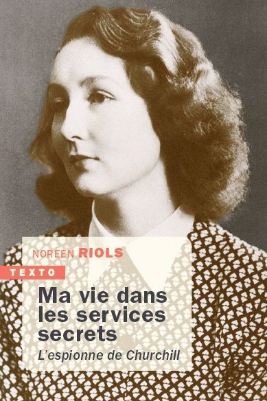 MA VIE DANS LES SERVICES SECRETS 1943-1945 - L'ESPIONNE DE CHURCH