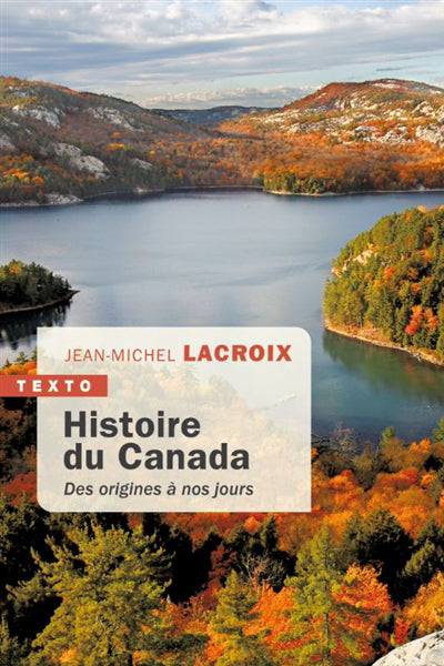 HISTOIRE DU CANADA : DES ORIGINES A NOS JOURS