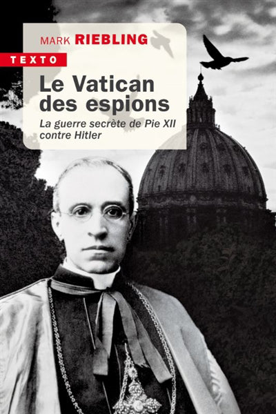VATICAN DES ESPIONS : LA GUERRE SECRETE DE PIE XII CONTRE HI