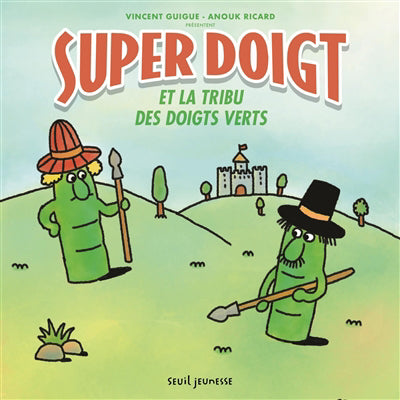 SUPER DOIGT ET LA TRIBU DES DOIGTS VERTS