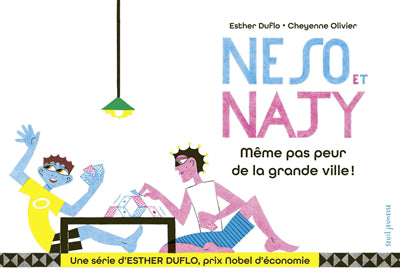 NESO ET NAJY MEME PAS PEUR DE LA GRANDE VILLE : LA PAUVRETE EXPLI