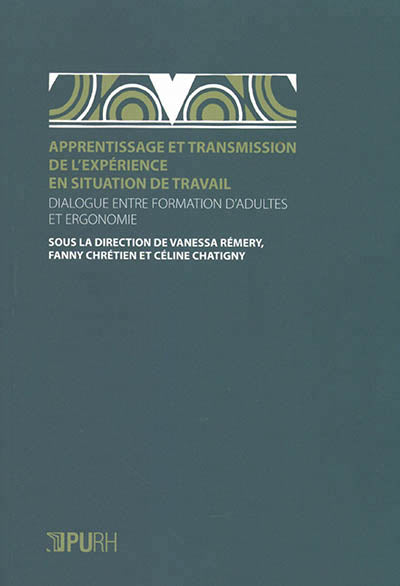 APPRENTISSAGE ET TRANSMISSION DE L'EXPERIENCE EN SITUATION DE TRA