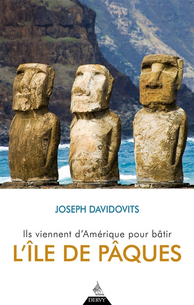 ILS VIENNENT D'AMERIQUE POUR BATIR L'ILE DE PAQUES