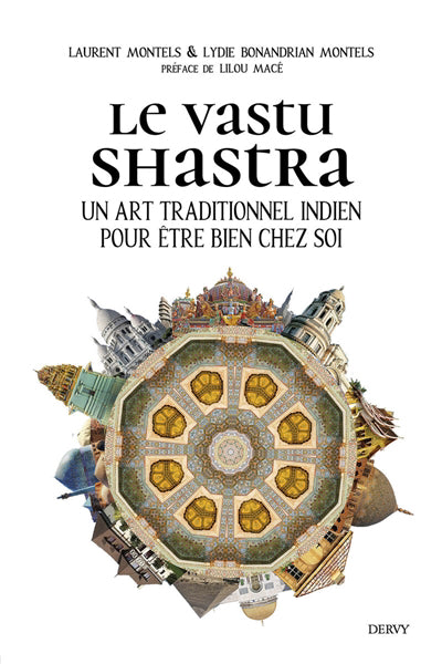 VASTU SHASTRA - UN ART TRADITIONNEL INDIEN POUR ETRE BIEN CHEZ