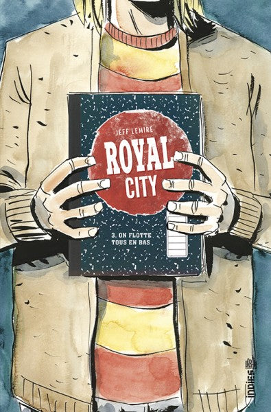 Royal City 03 : On flotte tous en bas