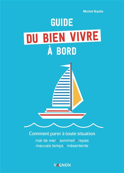 GUIDE DU BIEN VIVRE A BORD