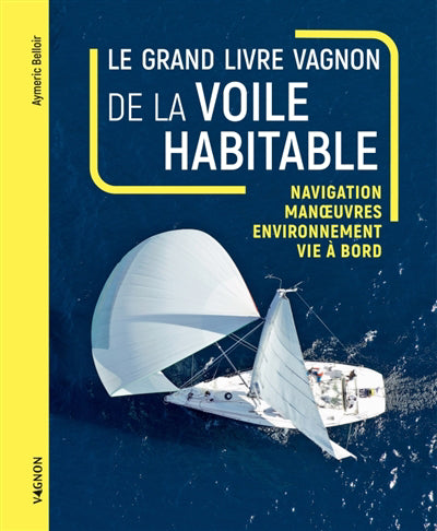 GRAND LIVRE VAGNON DE LA VOILE HABITABLE