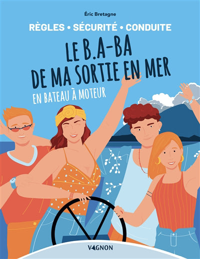 B.A-BA DE MA SORTIE EN MER EN BATEAU A MOTEUR