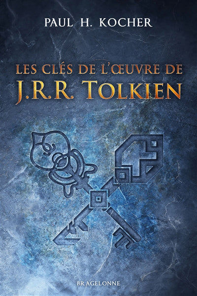 CLES DE L'OEUVRE DE J.R.R. TOLKIEN