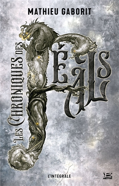 CHRONIQUES DES FEALS -L'INTEGRALE