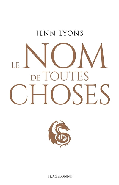 NOM DE TOUTE CHOSES -COEUR DU DRAGON T02
