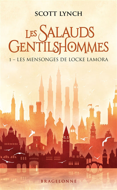 SALAUDS GENTILSHOMMES T01 MENSONGES DE LOCKE LAMORA