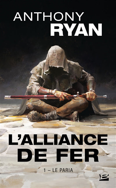 ALLIANCE DE FER T01 -LE PARIA