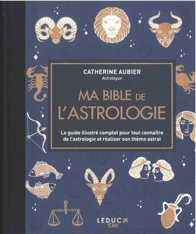 MA BIBLE DE L'ASTROLOGIE