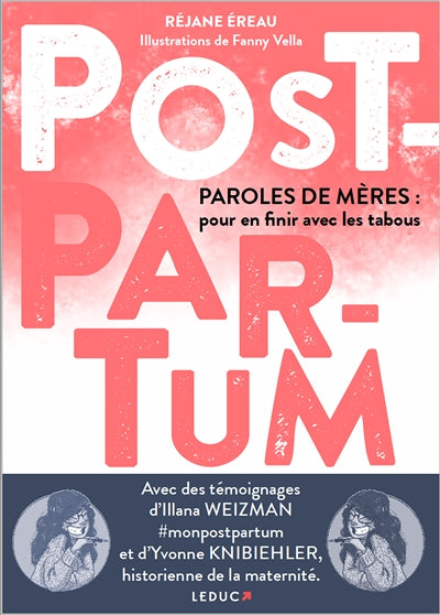 POST-PARTUM  PAROLES DE MERES POUR EN FINIR AVEC LES TABOUS