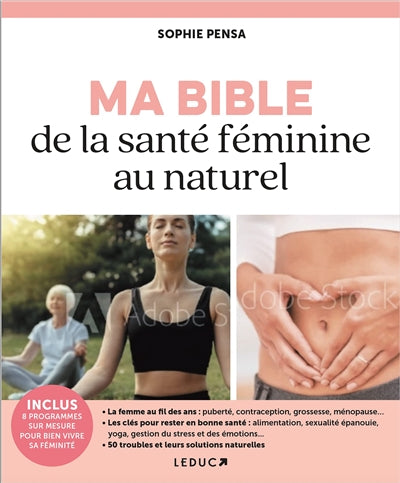 MA BIBLE DE LA SANTE FEMININE AU NATUREL