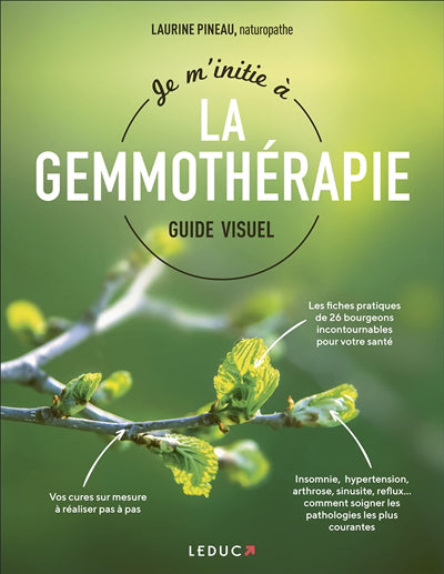 JE M'INITIE A LA GEMMOTHERAPIE  GUIDE VISUEL