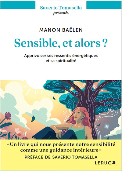 SENSIBLE ET ALORS ?  APPRIVOISER SES RESSENTIS ENERGETIQUES