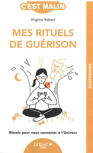 MES RITUELS DE GUERISON  RITUELS POUR VOUS CONNECTER A L'UNI