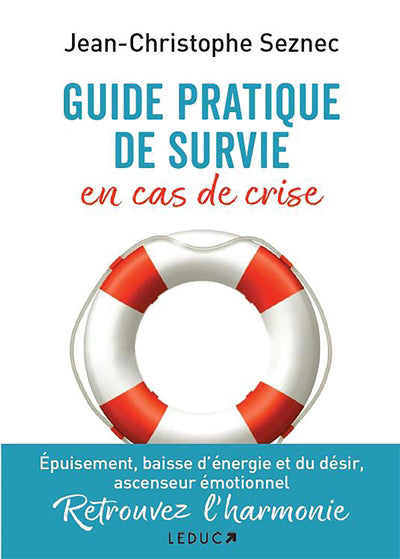 GUIDE PRATIQUE DE SURVIE EN CAS DE CRISE