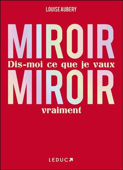 Miroir, Miroir dis-moi ce que je vaux vraiment