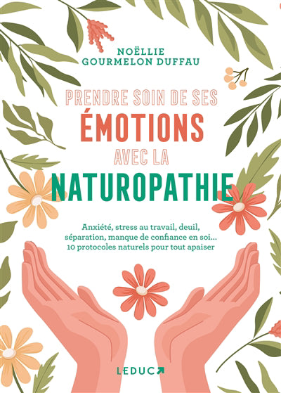 PRENDRE SOIN DE SES EMOTIONS AVEC LA NATUROPATHIE