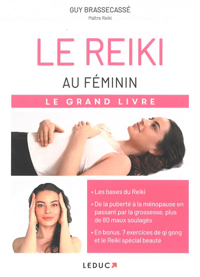 REIKI AU FEMININ  LE GRAND LIVRE