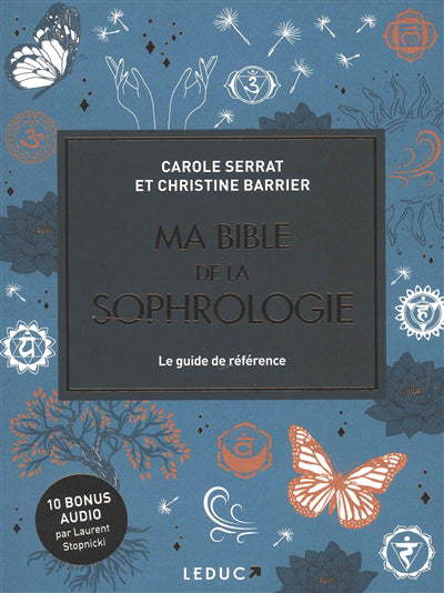 MA BIBLE DE LA SOPHROLOGIE  LE GUIDE DE REFERENCE EDI DELUXE