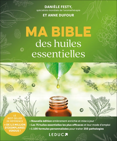 MA BIBLE DES HUILES ESSENTIELLES  EDITION SPECIALE 15 ANS