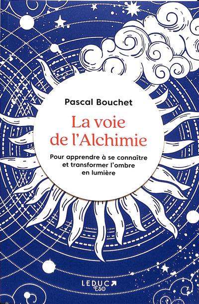 VOIE DE L'ALCHIMIE LA  POUR APPRENDRE A SE CONNAITRE ET