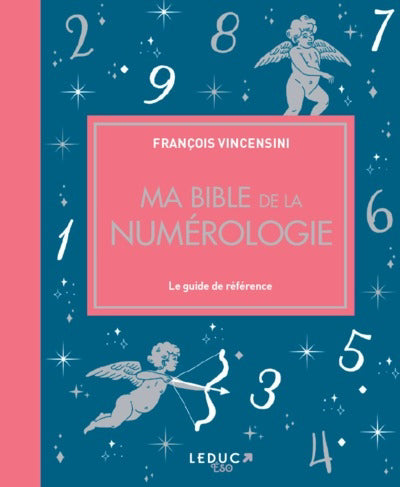 MA BIBLE DE LA NUMEROLOGIE  EDITION DE LUXE