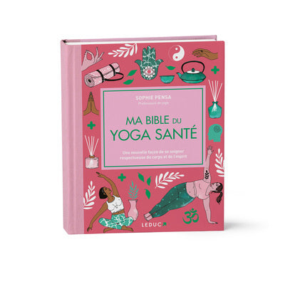 MA BIBLE DU YOGA SANTE  EDITION DE LUXE