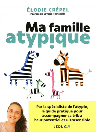 MA FAMILLE ATYPIQUE  LE GUIDE PRATIQUE POUR GERER SA TRIBU