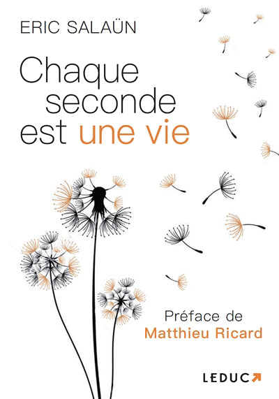 CHAQUE SECONDE EST UNE VIE