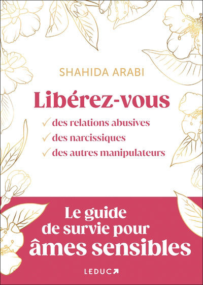 LIBEREZ-VOUS DES RELATIONS ABUSIVES, DES NARCISSIQUES, DES