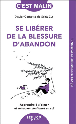 SE LIBERER DE LA BLESSURE D'ABANDON
