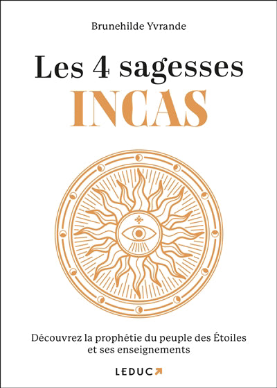 4 SAGESSES INCAS