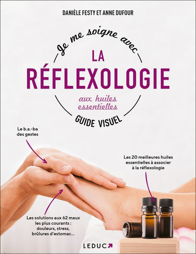 JE ME SOIGNE GRACE A LA REFLEXOLOGIE AUX HUILES ESSENTIELLES